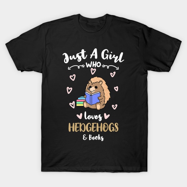 Just A Girl Who Loves Hedgehogs And Books Premium T-Shirt by cloutmantahnee